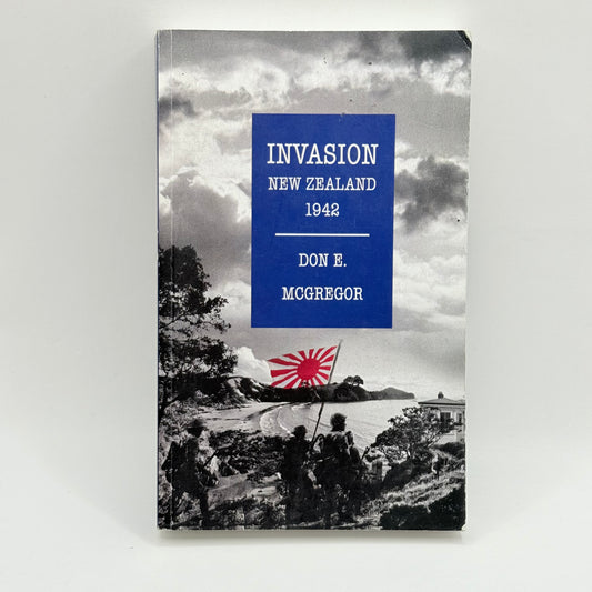 Invasion New Zealand 1942 by Don E. McGregor