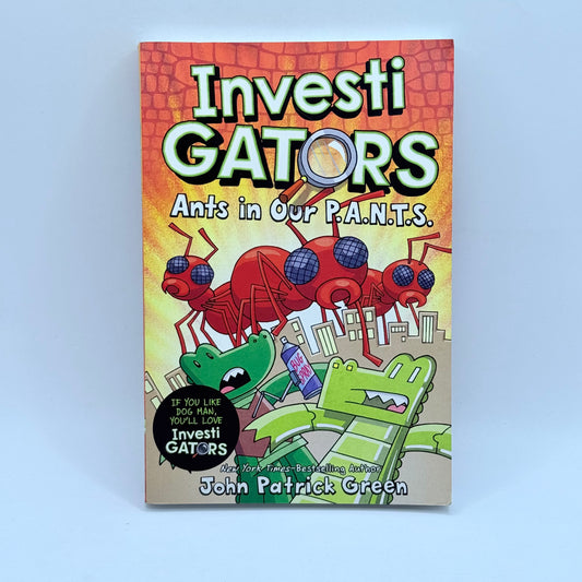 InvestiGATORS Ants in Our P.A.N.T.S. by John Patrick Green