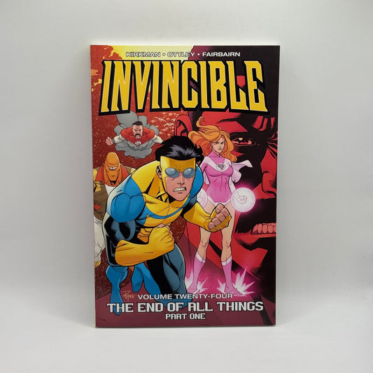 Invincible Volume 24: The End of All Things, Part One by Robert Kirkman