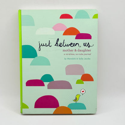 Just Between Us Mother & Daughter Journal by Meredith Jacobs & Sofie Jacobs