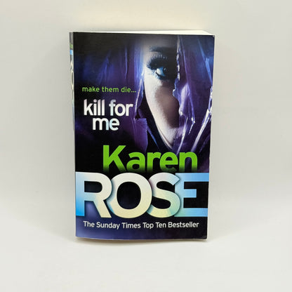 Kill for Me by Karen Rose