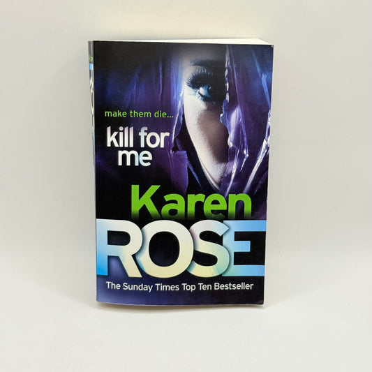 Kill for Me by Karen Rose