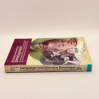 Language and Literacy Development by Linda I. Rosa-Lugo, Florin M. Mihai, & Joyce W. Nutta