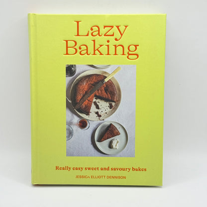 Lazy Baking by Jessica Elliott Dennison
