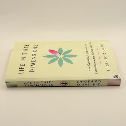 Life in Three Dimensions by Shigehiro Oishi, PhD