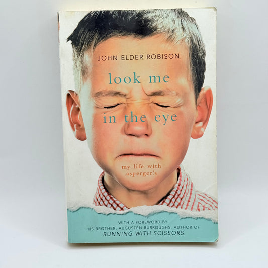 Look Me in the Eye by John Elder Robison