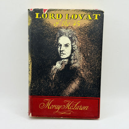 Lord Lovat of the '45 by Moray McLaren 1957 First Edition