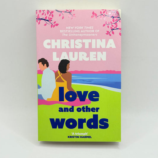 Love and Other Words by Christina Lauren