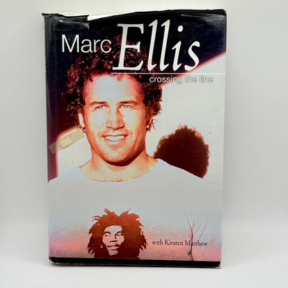 Marc Ellis Crossing the Line by Marc Ellis with Kirsten Matthew