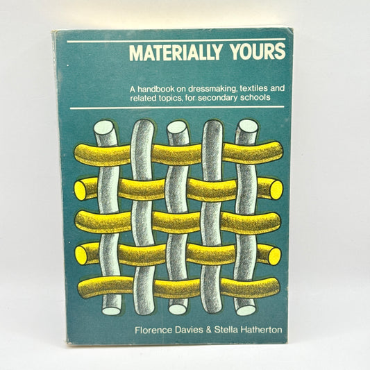 Materially Yours by Florence Davies & Stella Hatherton