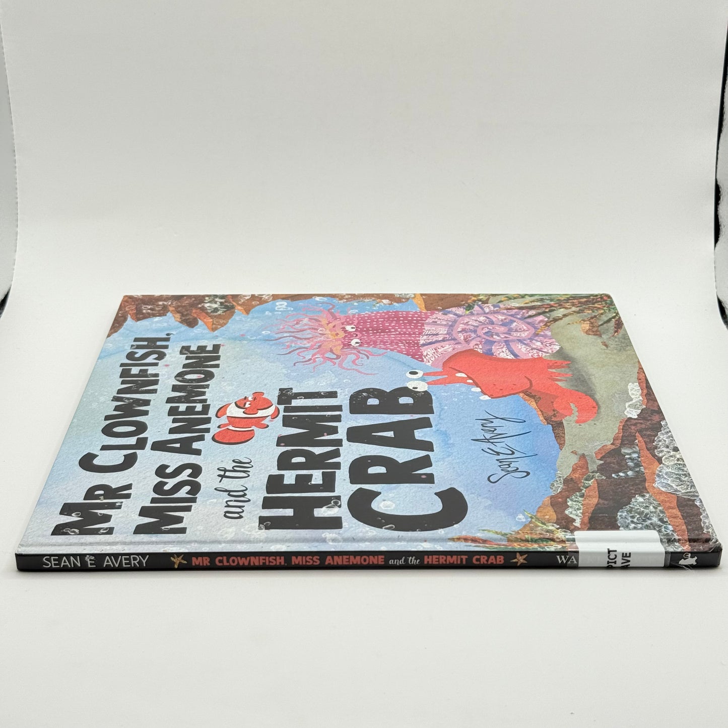 Mr Clownfish, Miss Anemone and the Hermit Crab by Sean E. Avery