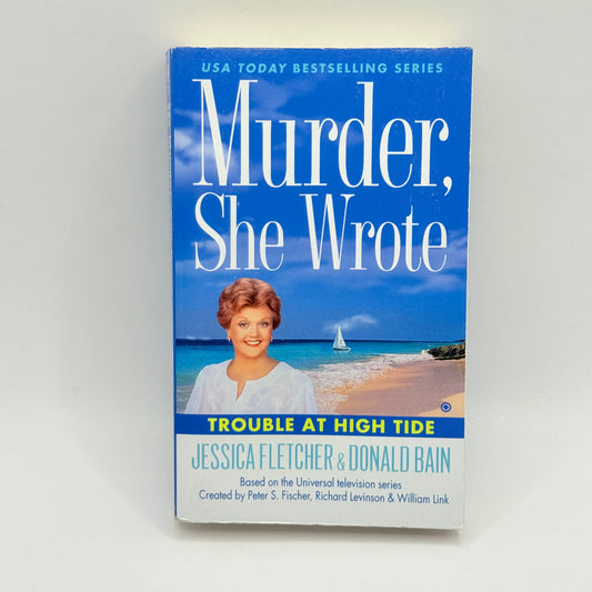 Murder, She Wrote Trouble at High Tide by Jessica Fletcher & Donald Bain