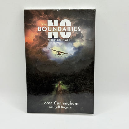 No Boundaries Within God's Will by Loren Cunningham with Jeff Rogers