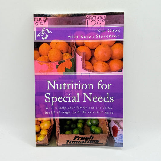 Nutrition for Special Needs by Sue Cook with Karen Stevenson
