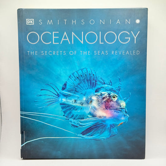 DK Oceanology: The Secrets of the Seas Revealed