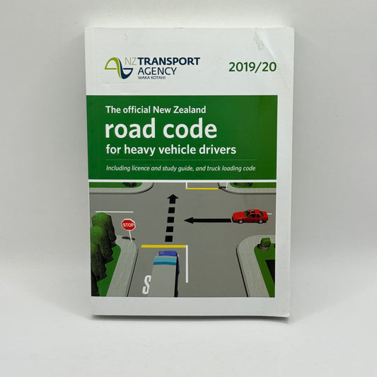 Official New Zealand Road Code for Heavy Vehicle Drivers 2019/20