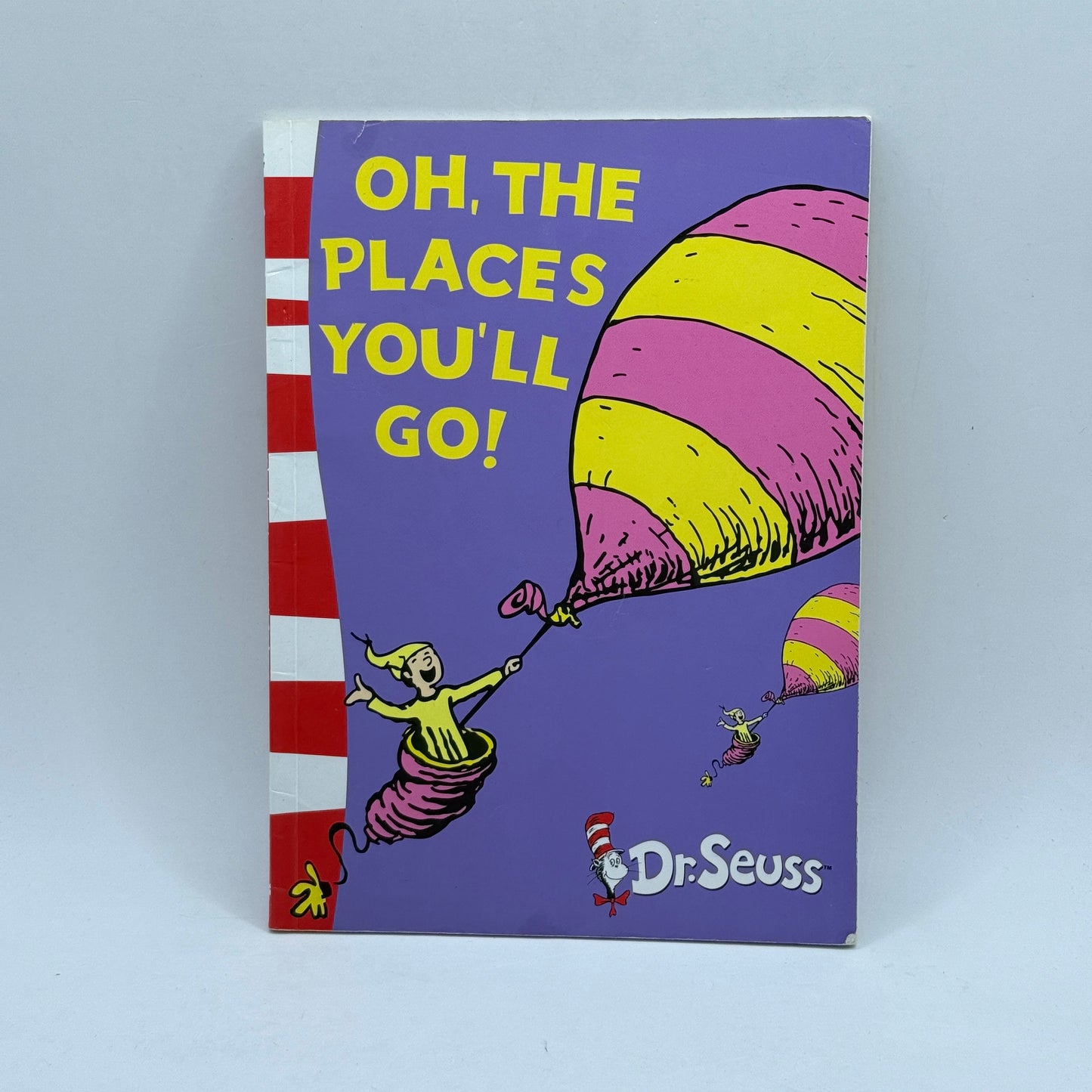 Oh, The Places You'll Go! by Dr. Seuss
