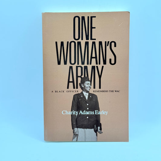 One Woman's Army by Charity Adams Earley