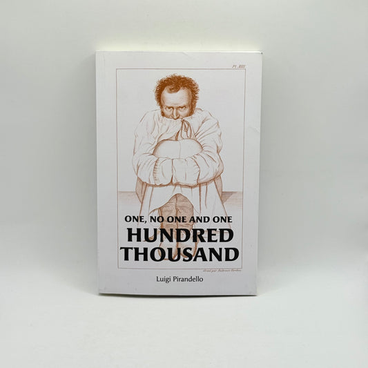 One, No One and One Hundred Thousand by Luigi Pirandello