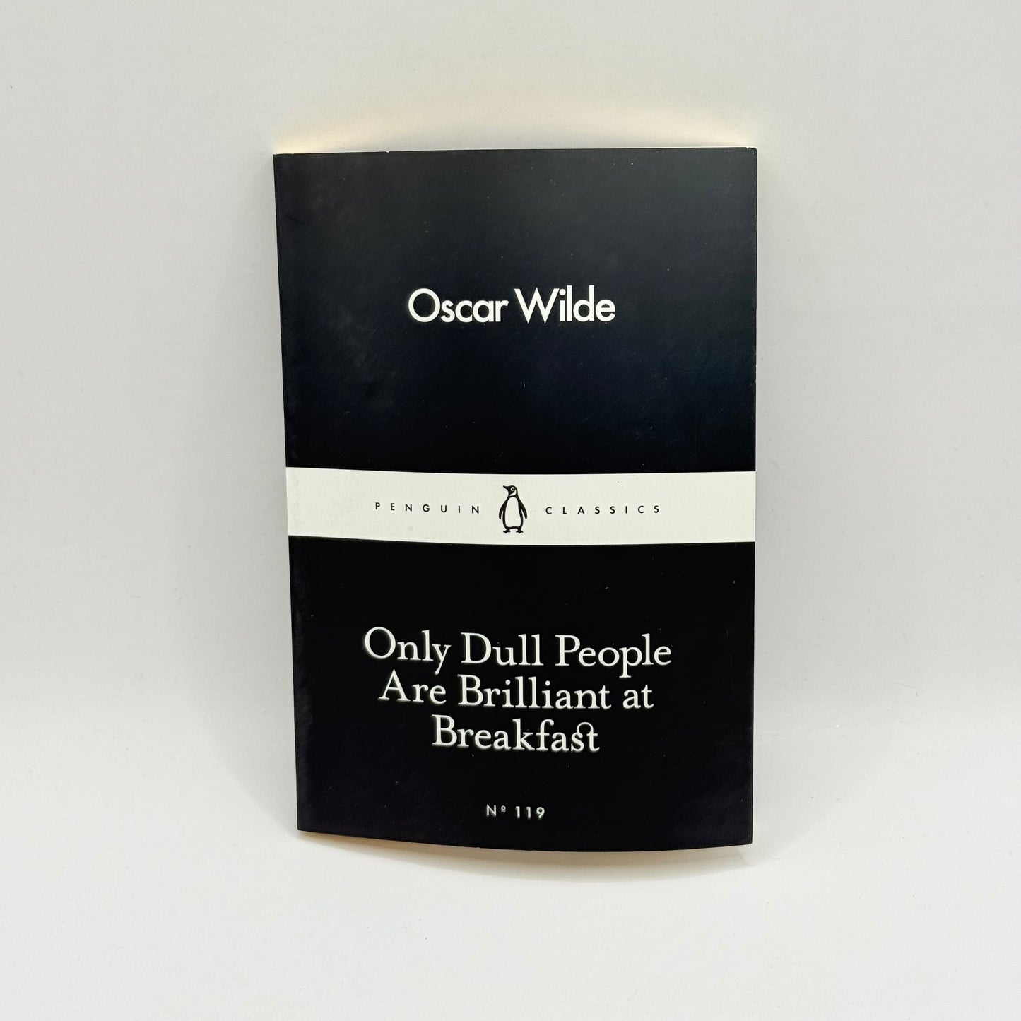 Only Dull People Are Brilliant at Breakfast by Oscar Wilde