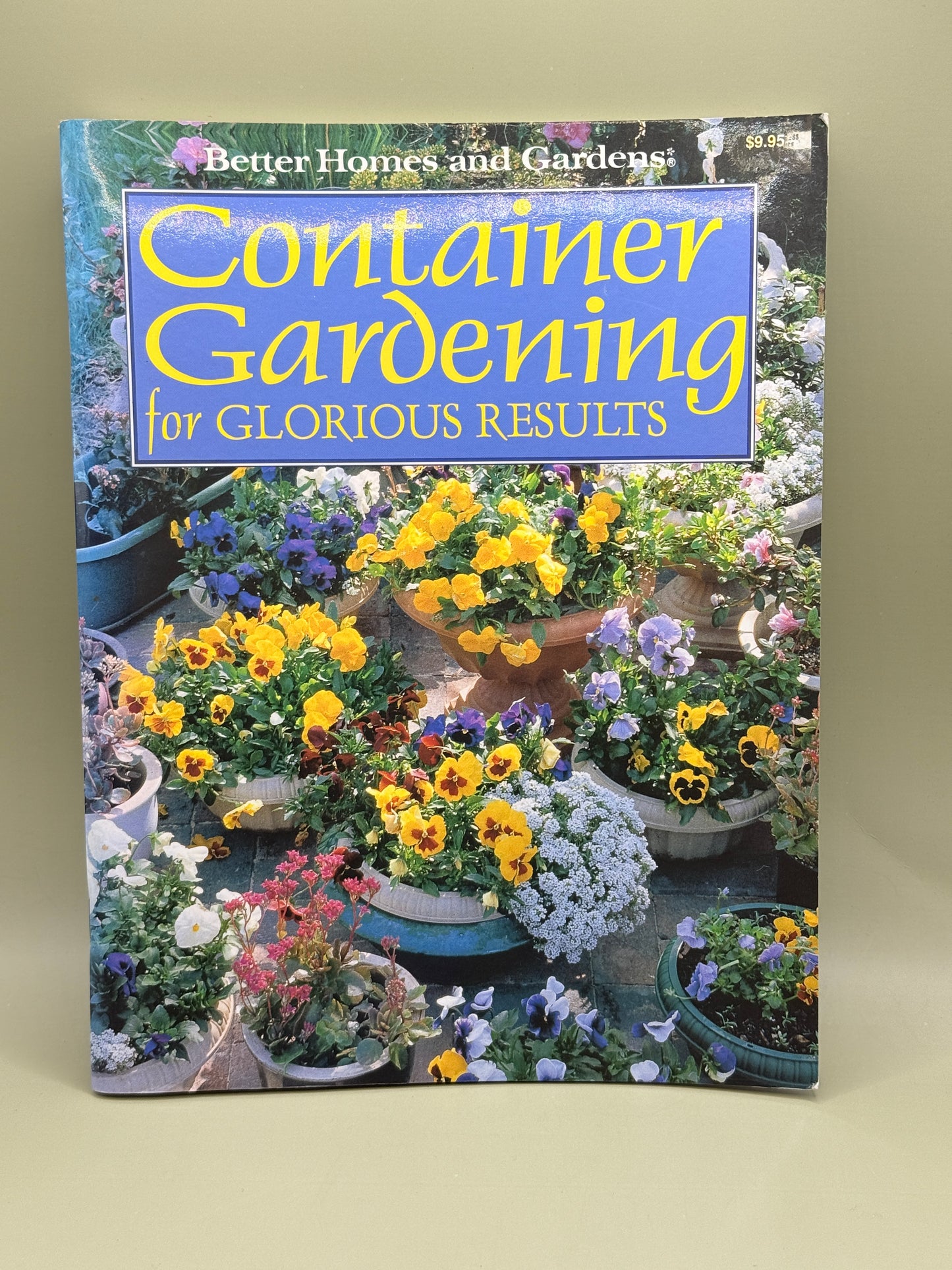 Container Gardening For Glorious Results by Greig Denise
