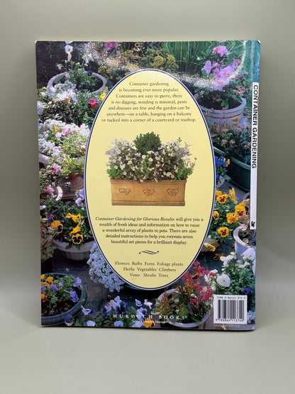 Container Gardening For Glorious Results by Greig Denise