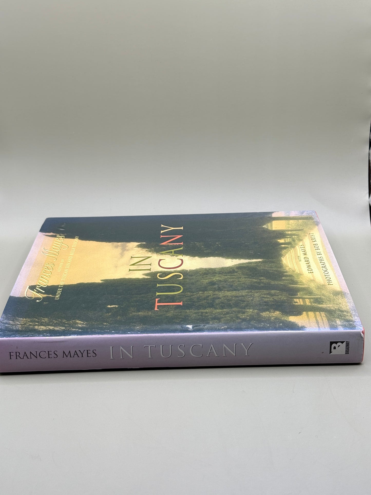 In Tuscany by Frances Mayes