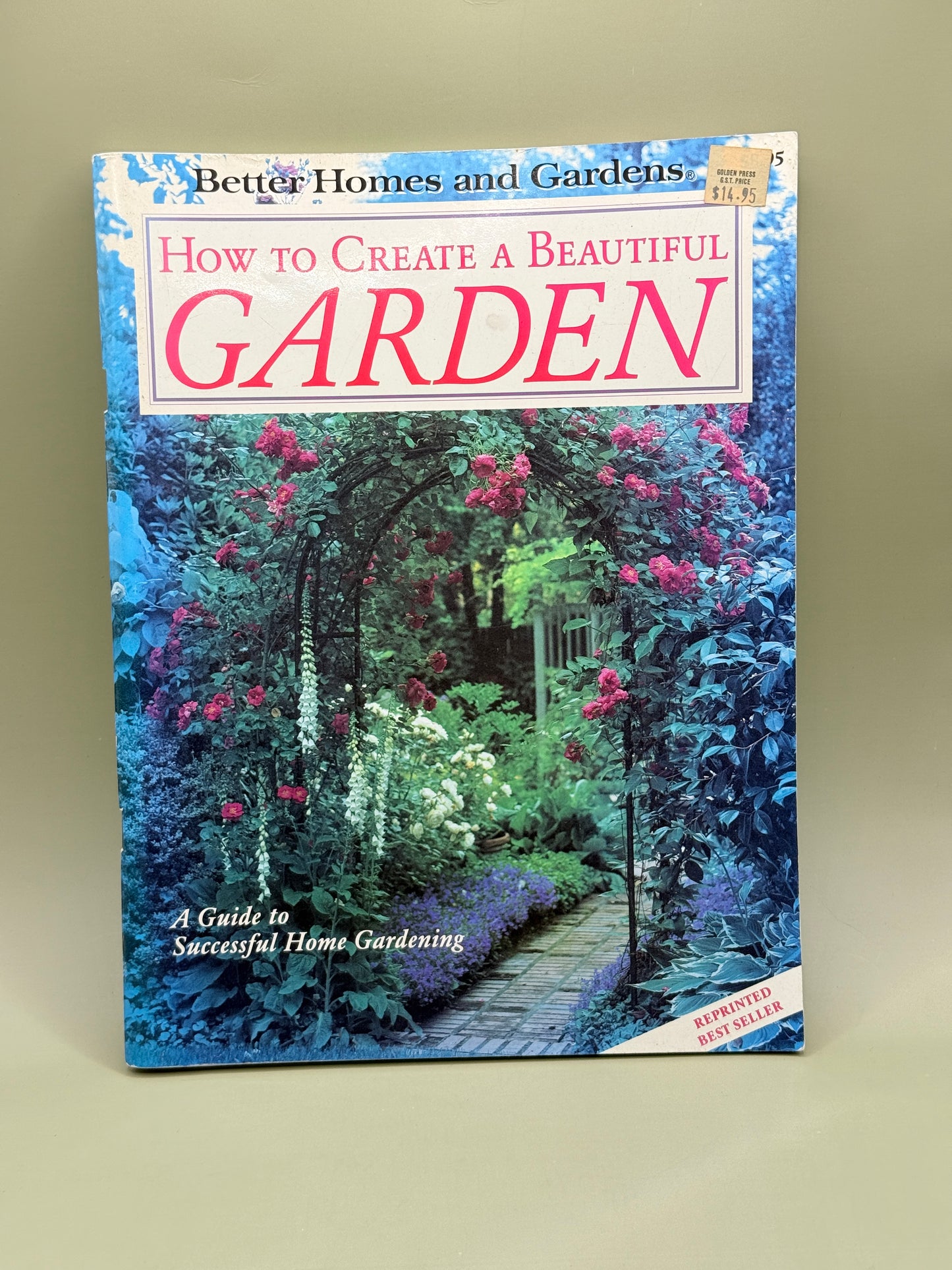 How to Create a Beautiful Garden by Better Homes and Gardens