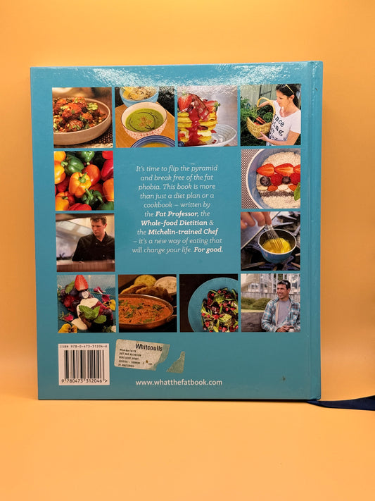 What the Fat?: Fat's IN: Sugar's p Practical guide and recipes by Grant Schofield
