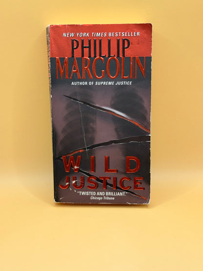 Wild Justice by Phillip Margolin