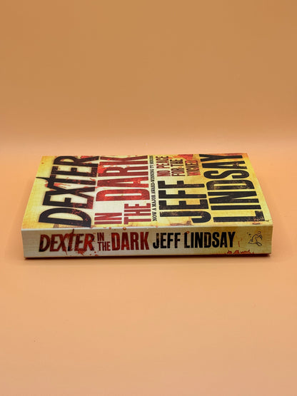Dexter In The Dark: Book Three by Jeff Lindsay