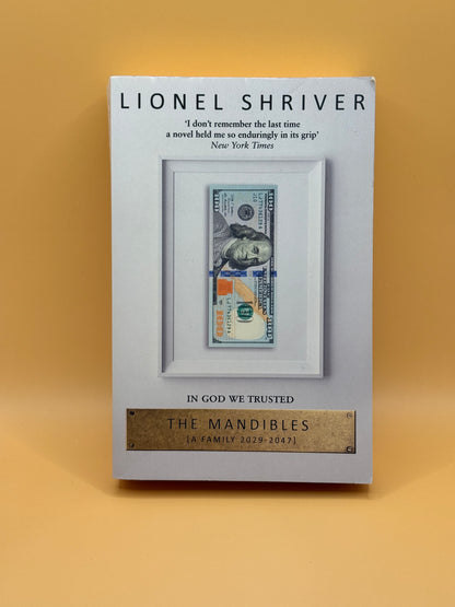 The Mandibles: A Family, 2029-2047 by Lionel Shriver