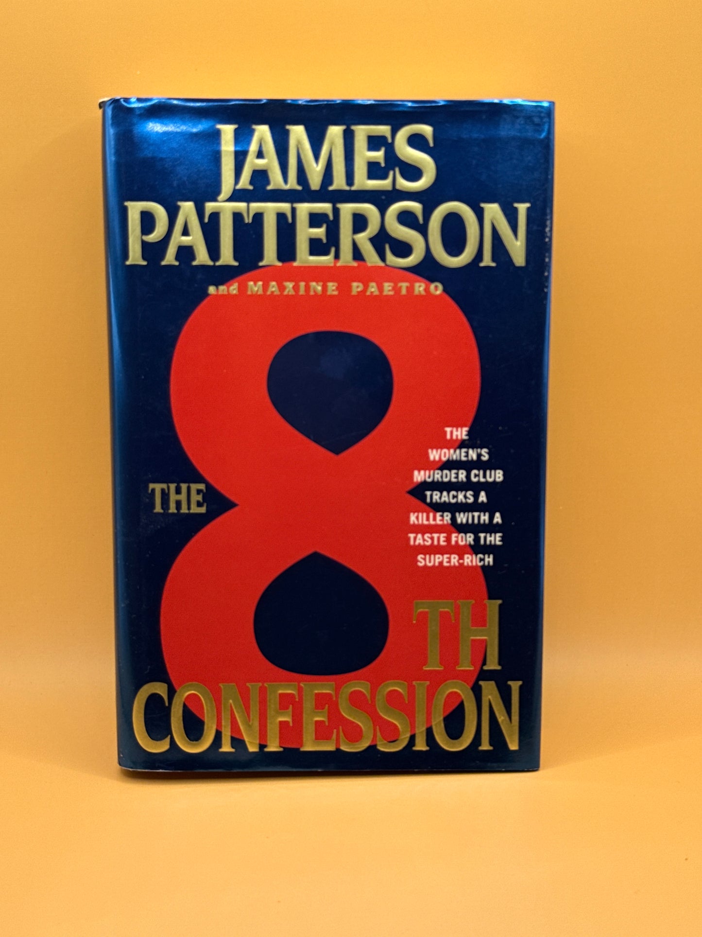 The 8th Confession by James Patterson and Maxine Paetro - FIRST EDITION