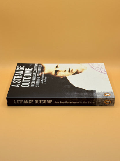 A Strange Outcome: The Remarkable Survival Story of a Polish Child by John Roy-Wojciechowski