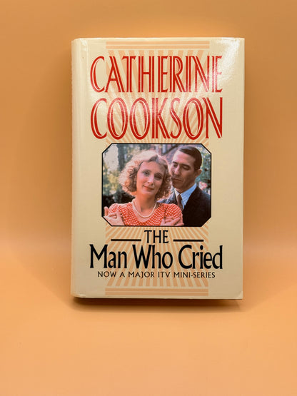 The Man Who Cried by Catherine Cookson