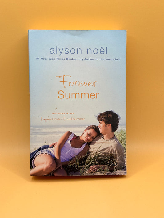 Forever Summer: Two Books In One: Laguna Cove & Cruel Summer de Alyson Noël