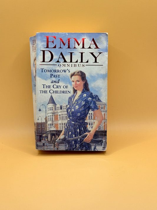 Tomorrow's Past and The Cry of the Children by Emma Dally