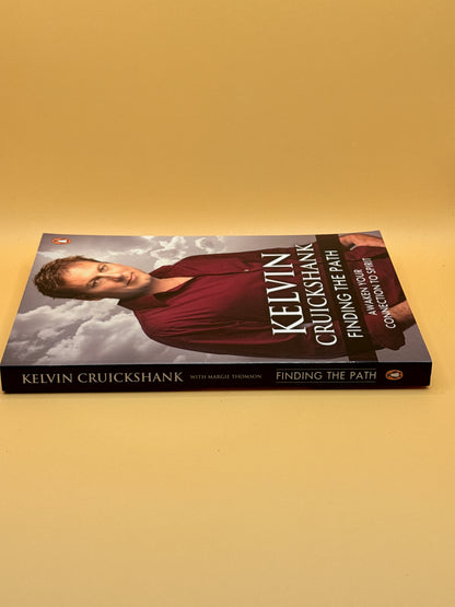 Finding the Path: Awaken Your Connection to Spirit by Kelvin Cruickshank