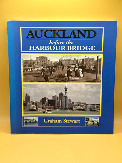 Auckland Before the Harbour Bridge by Graham Stewart