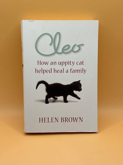 Cleo: How an Uppity Cat Helped Heal a Family by Helen Brown