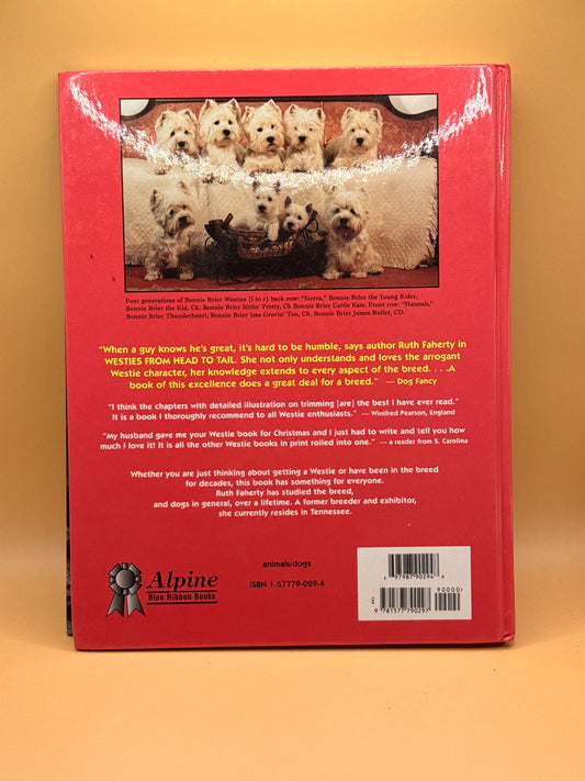 Westies: From Head to Tail by Ruth Faherty