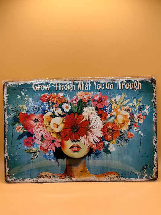 Metal Wall Sign — "Grow Through What You Go Through" Floral Art