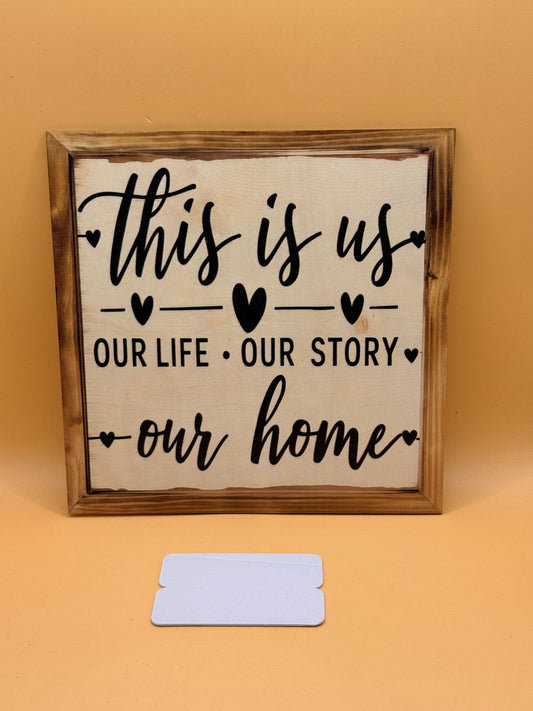 Flat Printed Decorative Sign — "This Is Us: Our Life, Our Story, Our Home"