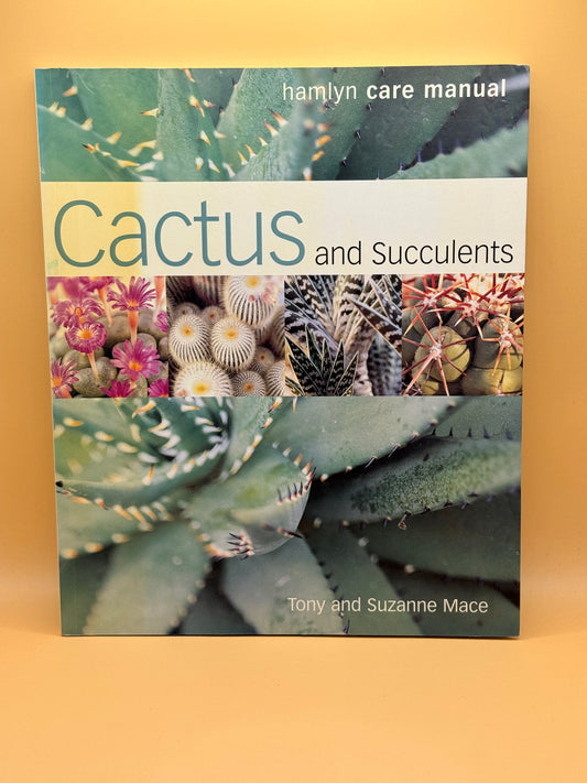 Cactus and Succulents by Tony and Suzanne Mace