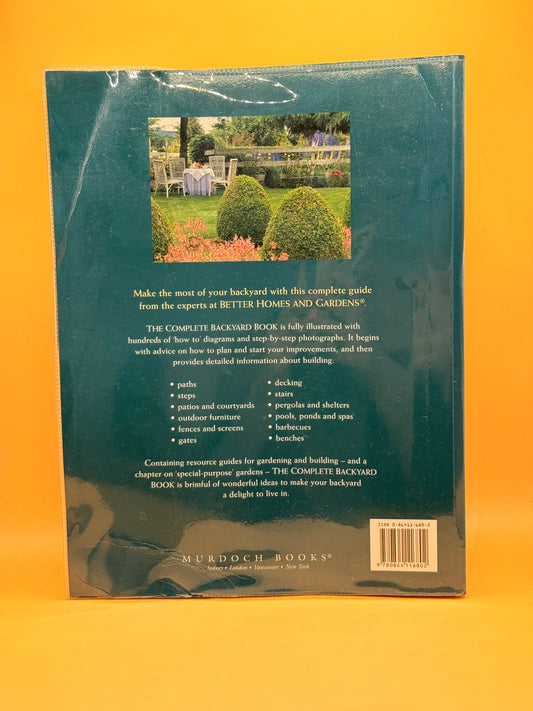 The Complete Backyard Book by Better Homes and Gardens