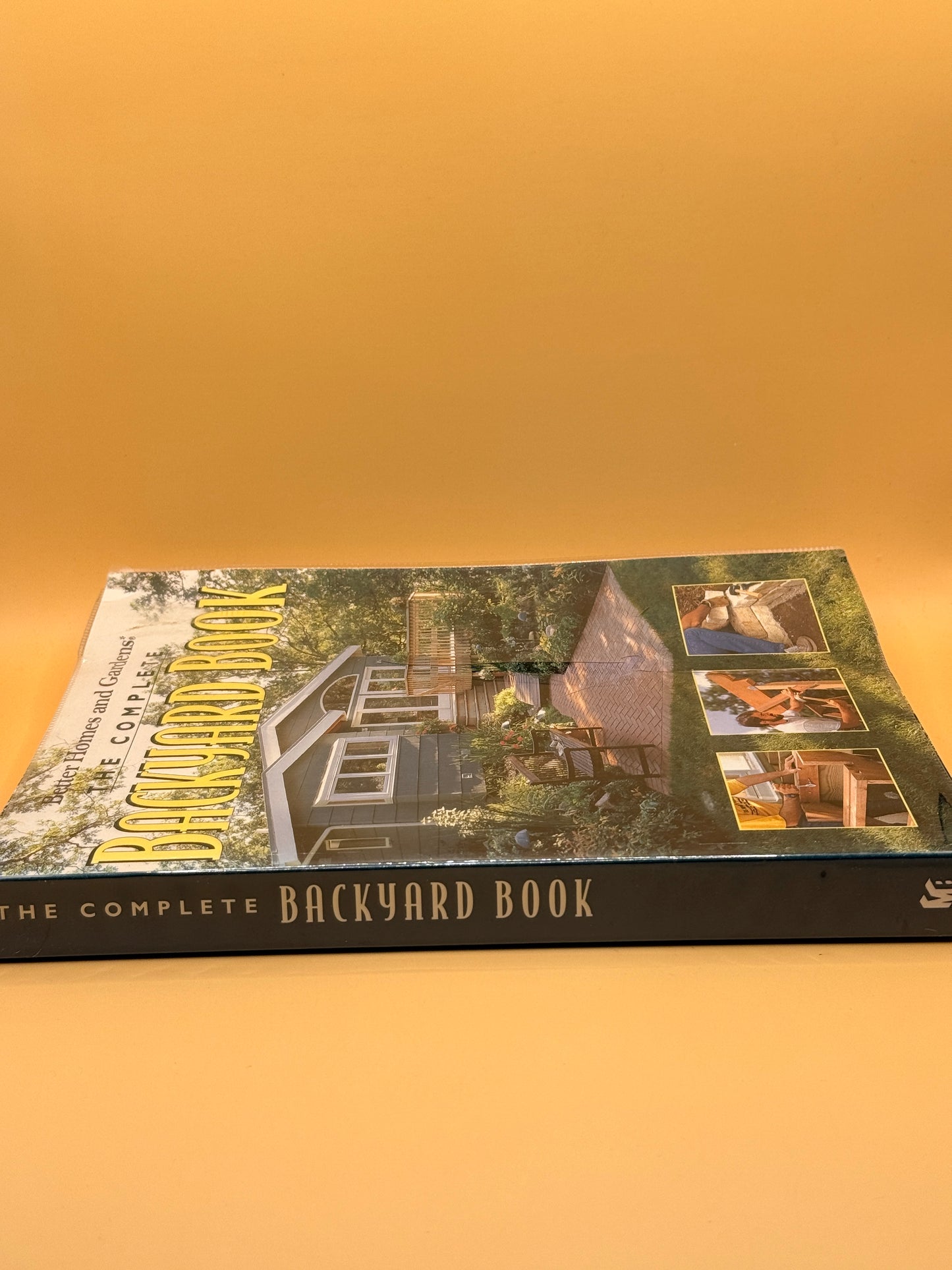 The Complete Backyard Book by Better Homes and Gardens