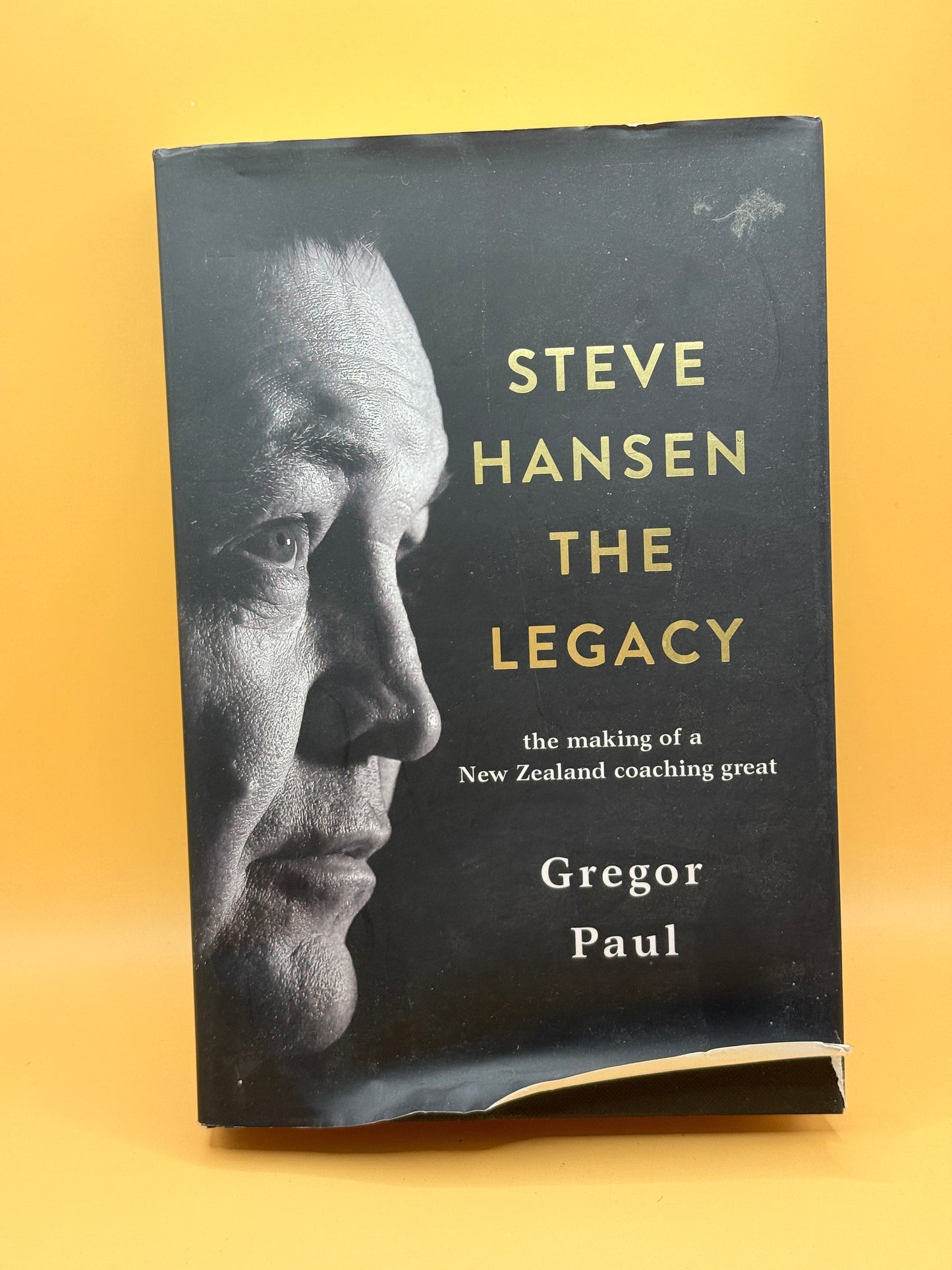Steve Hansen: The Legacy by Gregor Paul
