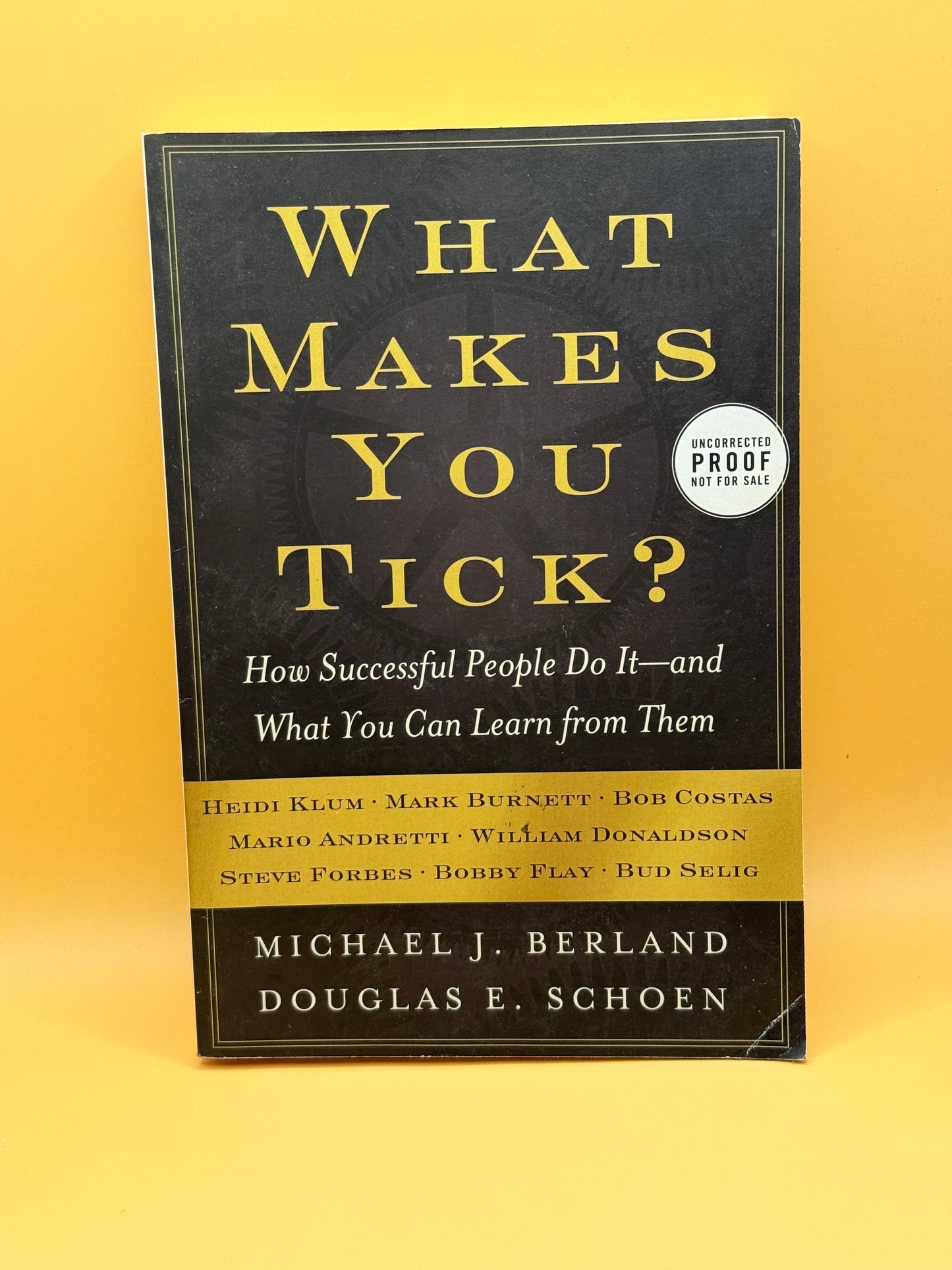What Makes You Tick? by Michael J. Berland & Douglas E. Schoen