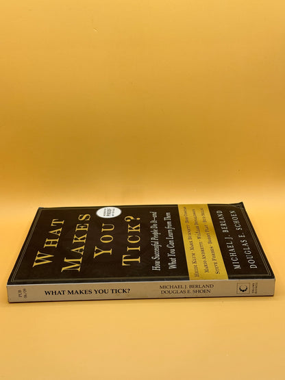 What Makes You Tick? by Michael J. Berland & Douglas E. Schoen