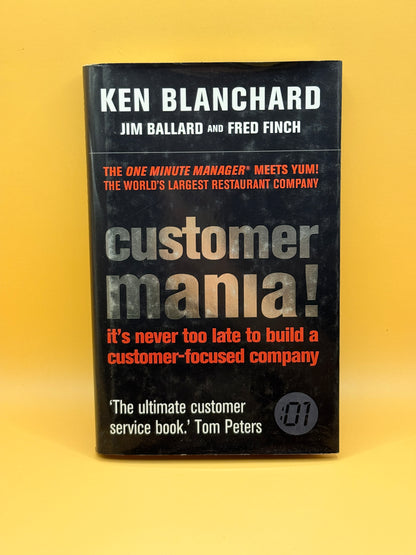Customer Mania! by Ken Blanchard, Jim Ballard & Fred Finch